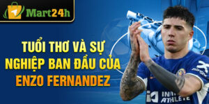 Tuổi thơ và sự nghiệp ban đầu của enzo fernandez