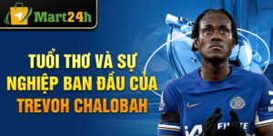 Tuổi thơ và sự nghiệp ban đầu của trevoh chalobah