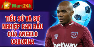 Tiểu sử và sự nghiệp ban đầu của angelo ogbonna