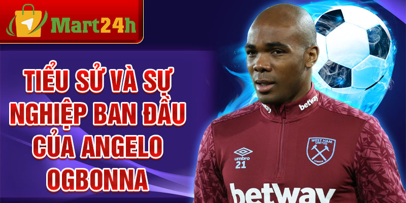 Tiểu sử và sự nghiệp ban đầu của Angelo Ogbonna