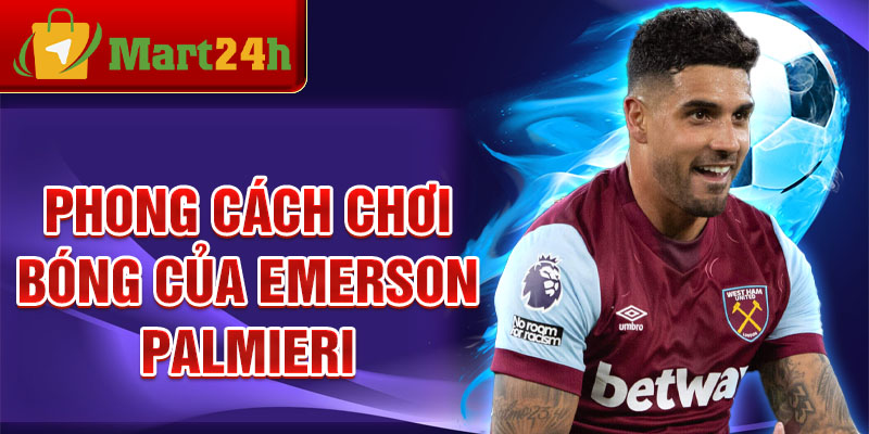 Phong cách chơi bóng của Emerson Palmieri