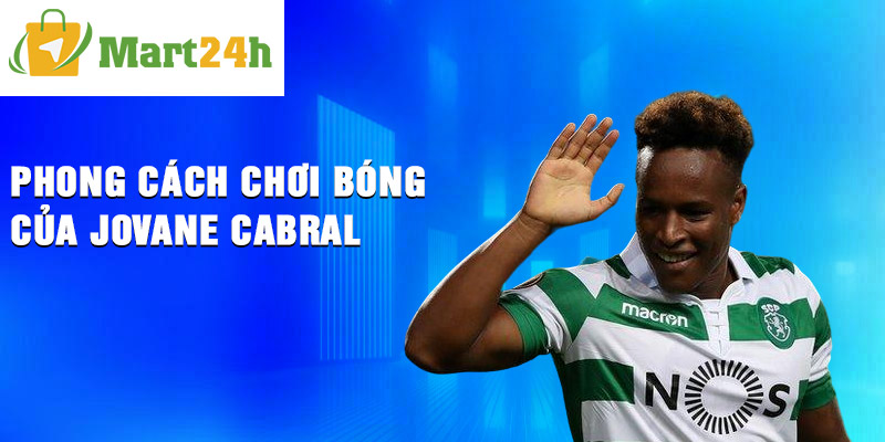 Phong cách chơi bóng của Jovane Cabral