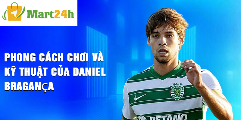 Phong cách chơi và kỹ thuật của Daniel Bragança