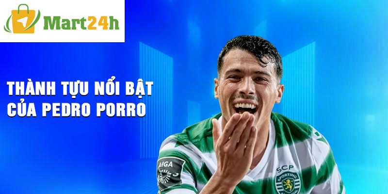 Thành tựu nổi bật của Pedro Porro